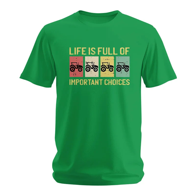 Life Is Full Of Important Choices 4 - Unisex Softstyle T-Shirt