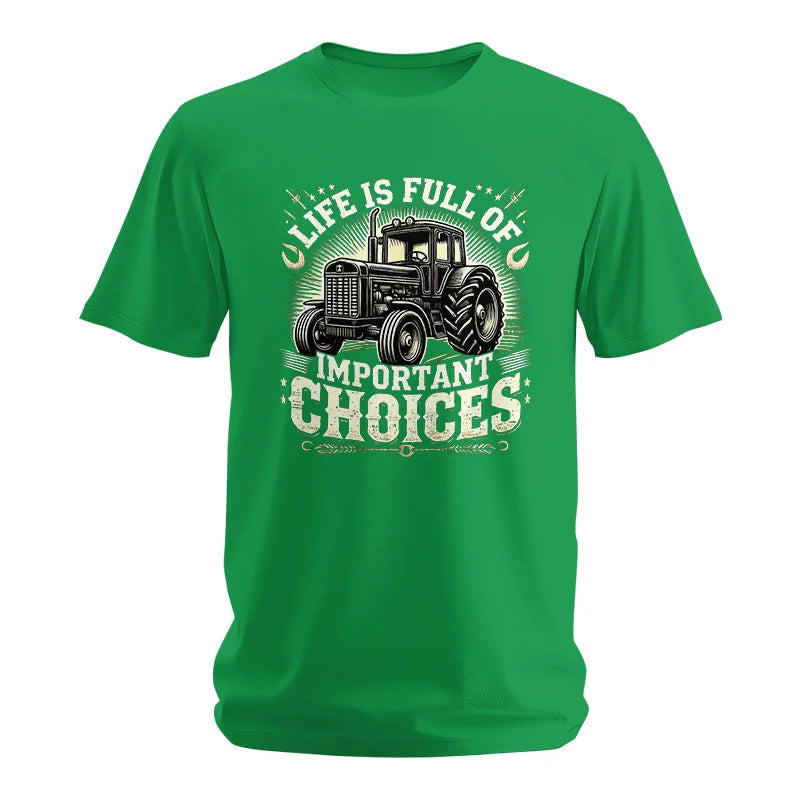 Life Is Full Of Important Choices 5 - Unisex Softstyle T-Shirt