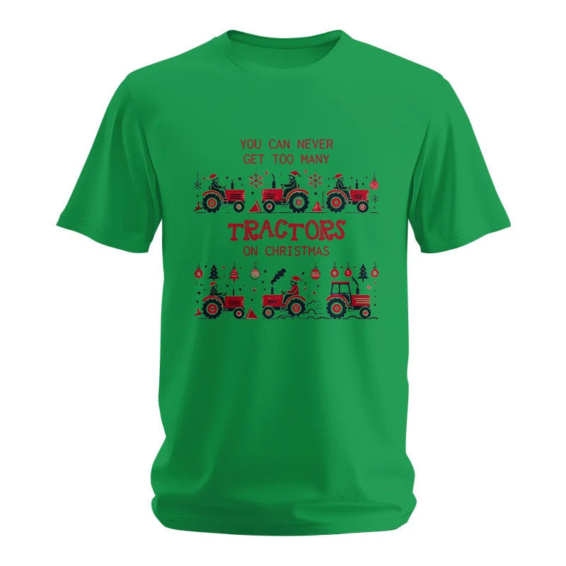 You Can Never Get Too Many Tractors On Christmas 2 - Unisex Softstyle T-Shirt