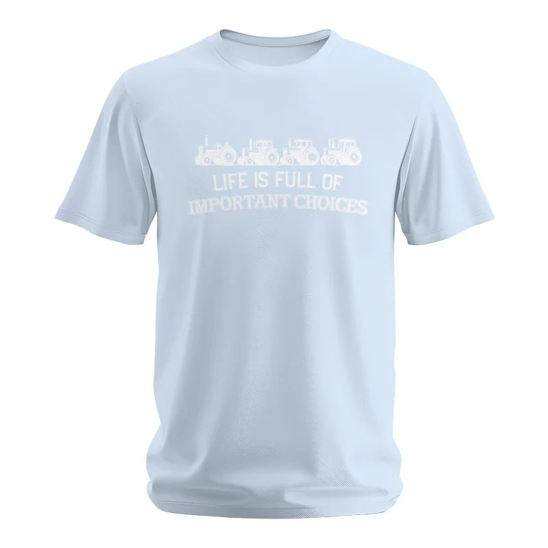 Life Is Full Of Important Choices 11 - Unisex Softstyle T-Shirt