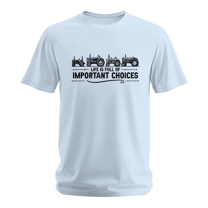 Life Is Full Of Important Choices 12 - Unisex Softstyle T-Shirt