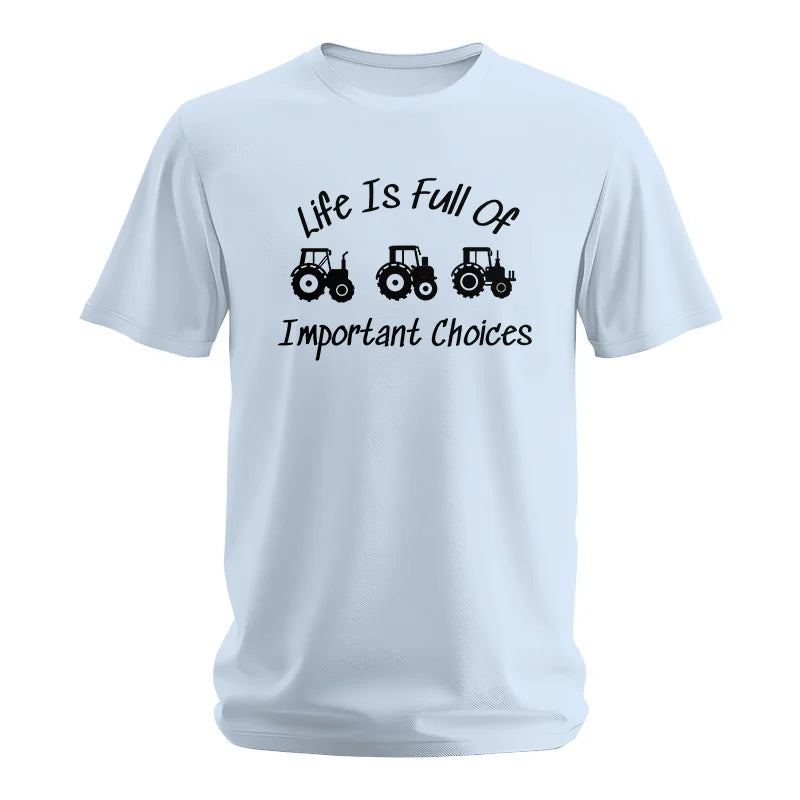 Life Is Full Of Important Choices 15 - Unisex Softstyle T-Shirt