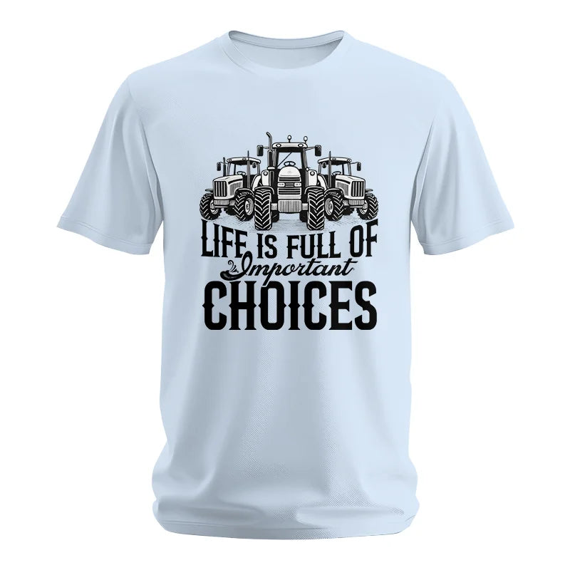 Life Is Full Of Important Choices 2 - Unisex Softstyle T-Shirt