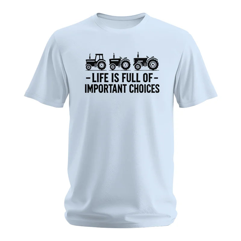 Life Is Full Of Important Choices 21 - Unisex Softstyle T-Shirt