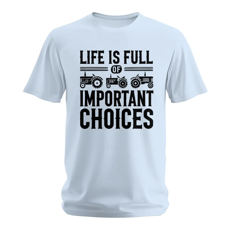 Life Is Full Of Important Choices 26 - Unisex Softstyle T-Shirt