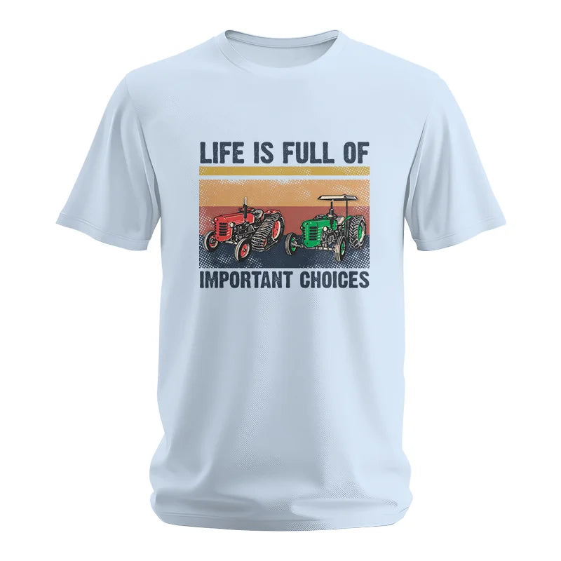 Life Is Full Of Important Choices 37 - Unisex Softstyle T-Shirt