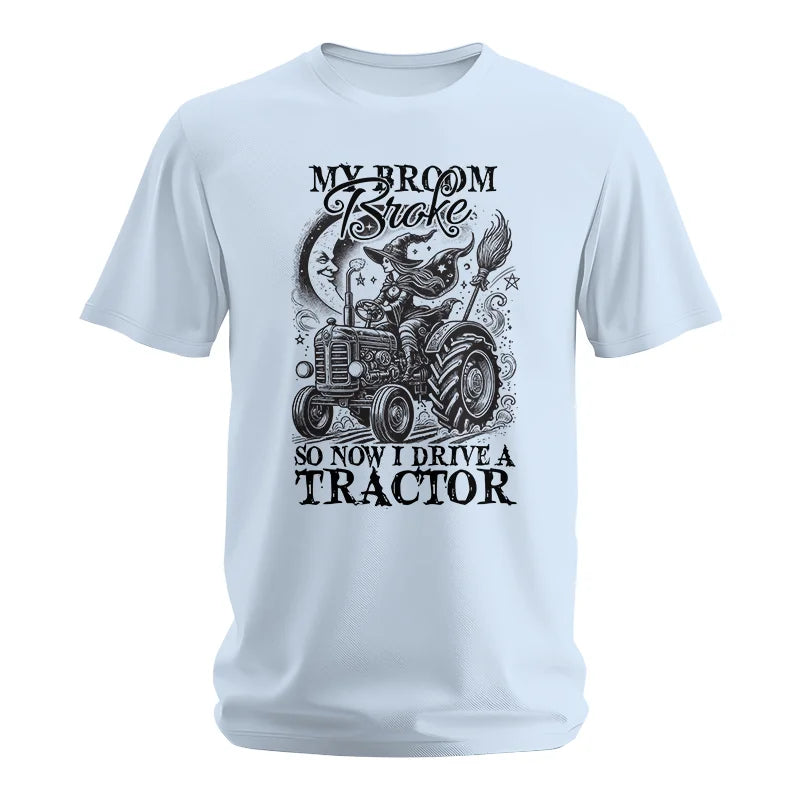 Image of My Broom Broke So Now I Drive A Tractor - Unisex Softstyle T-Shirt