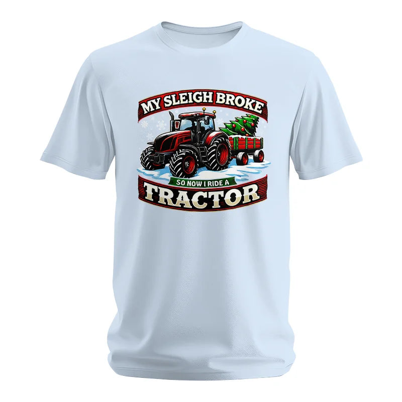 My Sleigh Broke So Now I Ride A Tractor - Unisex Softstyle T-Shirt