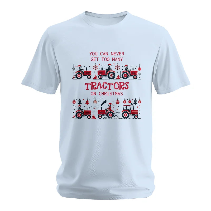 You Can Never Get Too Many Tractors On Christmas 2 - Unisex Softstyle T-Shirt