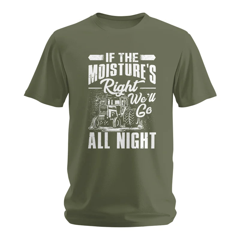 Farmer Tractor If Moistures Right We'll Go All Night - Unisex Softstyle T-Shirt