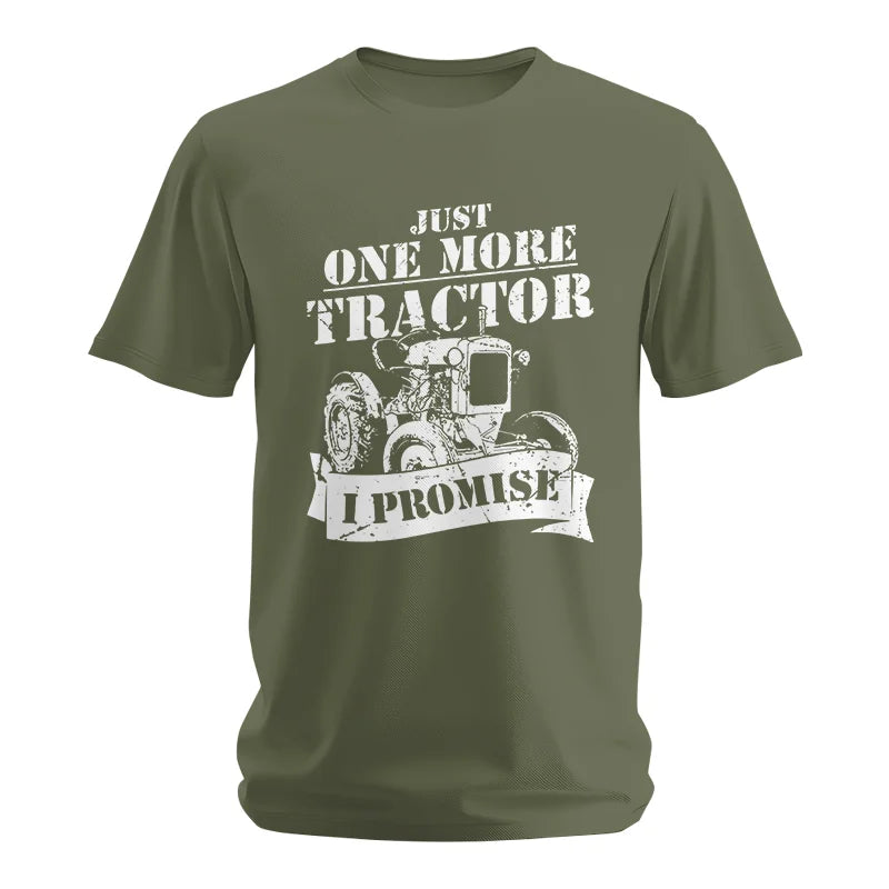 Just One More Tractor I Promise Farmers Farming Farm - Unisex Softstyle T-Shirt