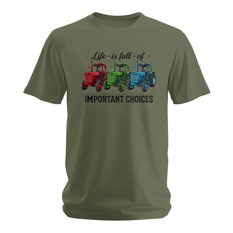 Life Is Full Of Important Choices 6 - Unisex Softstyle T-Shirt