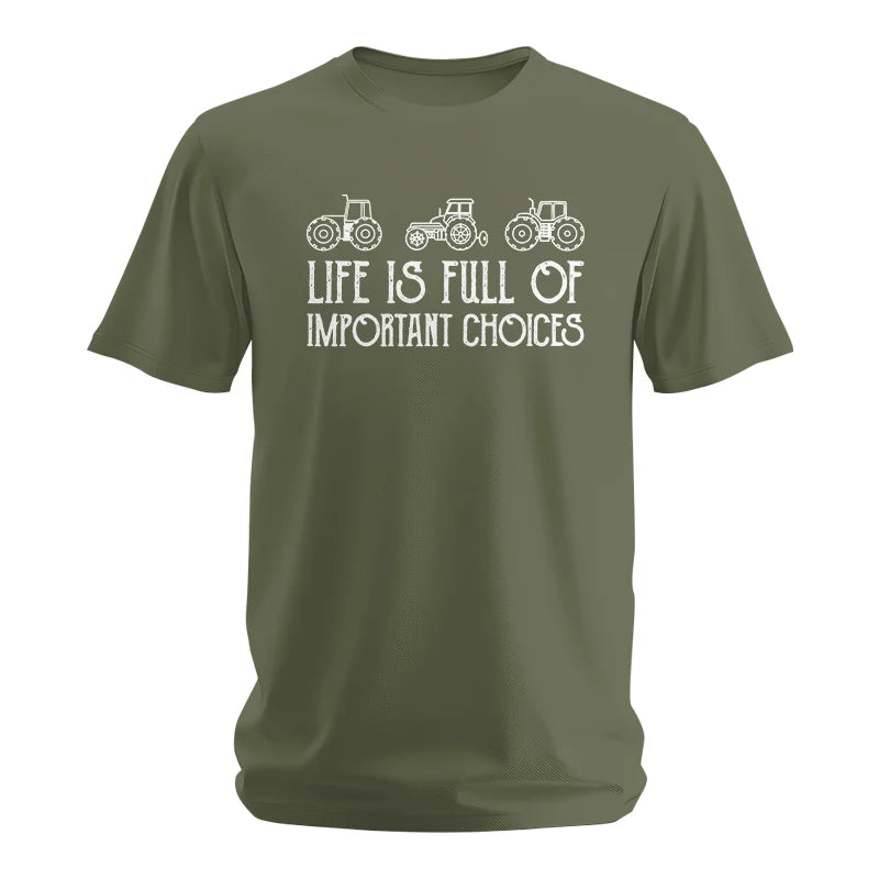 Life Is Full Of Important Choices 7 - Unisex Softstyle T-Shirt