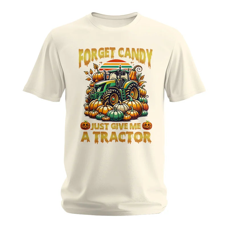 Forget Candy Just Give Me A Tractor - Unisex Softstyle T-Shirt