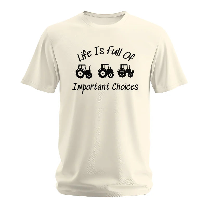 Life Is Full Of Important Choices 15 - Unisex Softstyle T-Shirt