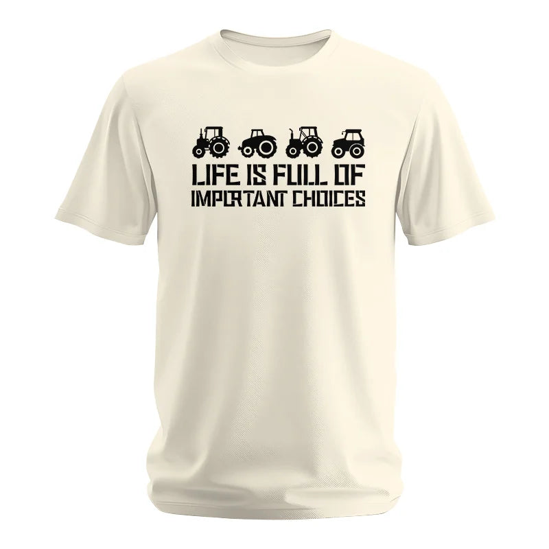 Life Is Full Of Important Choices 20 - Unisex Softstyle T-Shirt