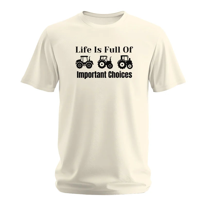 Life Is Full Of Important Choices 22 - Unisex Softstyle T-Shirt