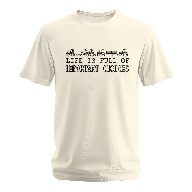 Life Is Full Of Important Choices 29 - Unisex Softstyle T-Shirt