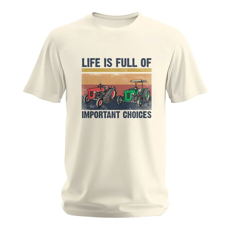 Life Is Full Of Important Choices 37 - Unisex Softstyle T-Shirt