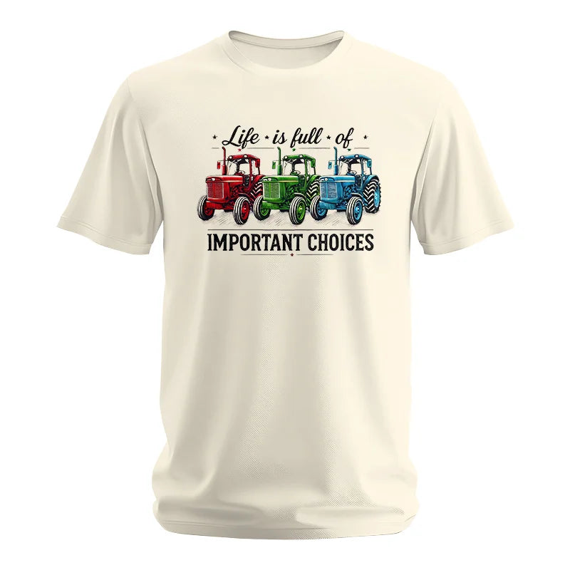 Life Is Full Of Important Choices 6 - Unisex Softstyle T-Shirt