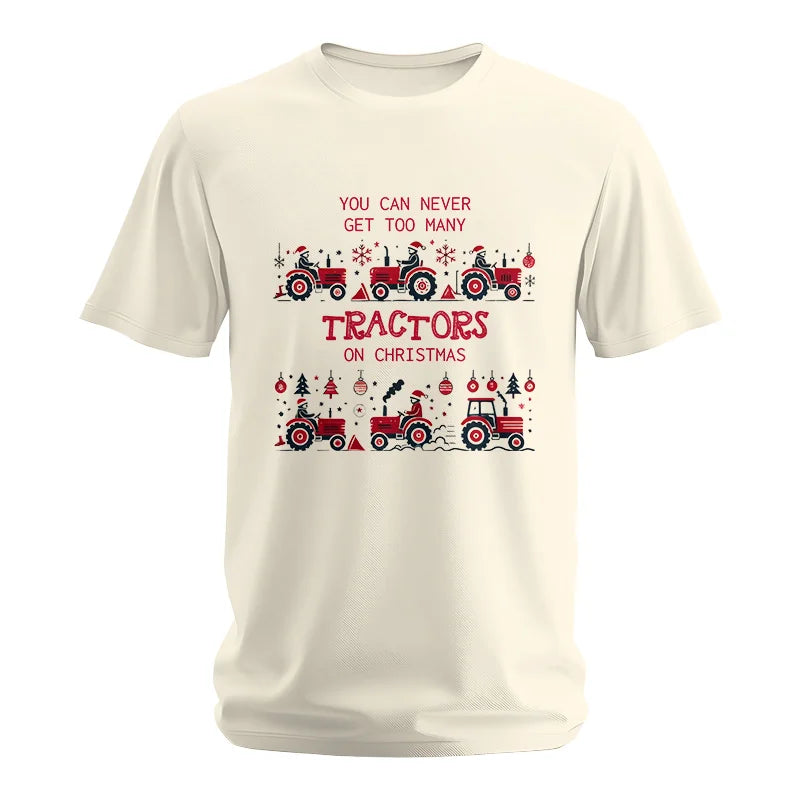 You Can Never Get Too Many Tractors On Christmas 2 - Unisex Softstyle T-Shirt