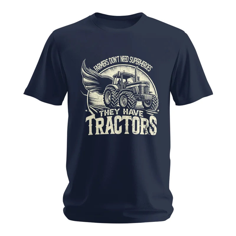 Farmers Don’t Need Superheroes They Have Tractors - Unisex Softstyle T-Shirt