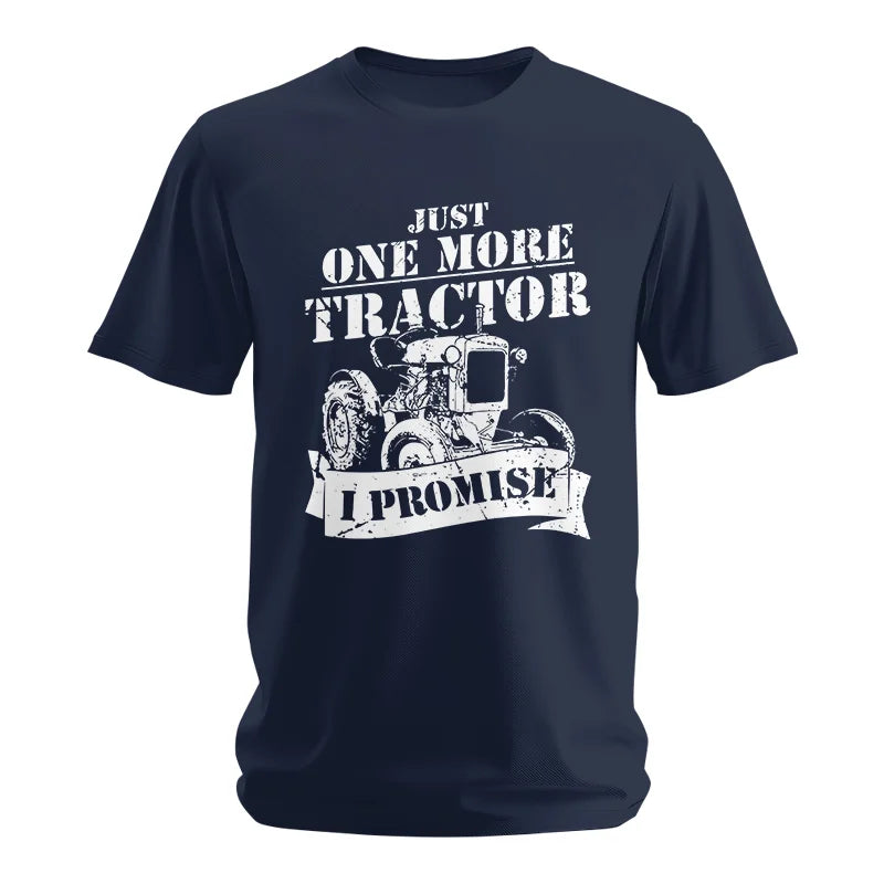 Image of Just One More Tractor I Promise Farmers Farming Farm - Unisex Softstyle T-Shirt