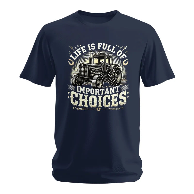 Life Is Full Of Important Choices 5 - Unisex Softstyle T-Shirt