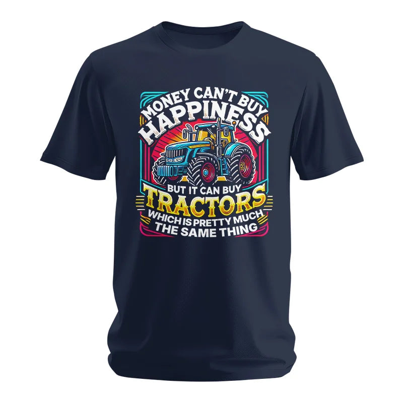 Money Can't Buy Happiness Can Buy Tractors - Unisex Softstyle T-Shirt