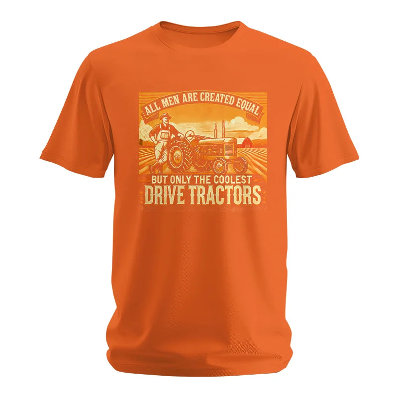 All Men Equal But The Coolest Drive Tractors 1 - Unisex Softstyle T-Shirt