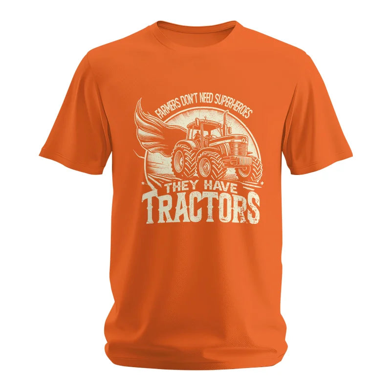 Farmers Don’t Need Superheroes They Have Tractors - Unisex Softstyle T-Shirt