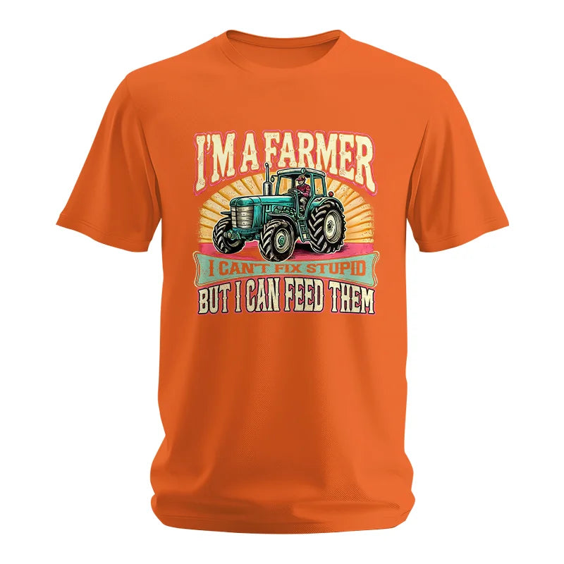 I'm A Farmer_Fix Stupid_Feed Them - Unisex Softstyle T-Shirt