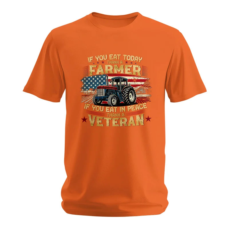 Image of If You Eat Today Thank a Farmer If You Eat in Peace Thank a Veteran - Unisex Softstyle T-Shirt