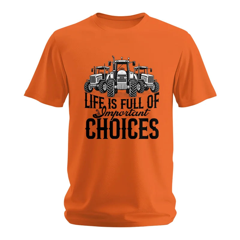 Life Is Full Of Important Choices 2 - Unisex Softstyle T-Shirt