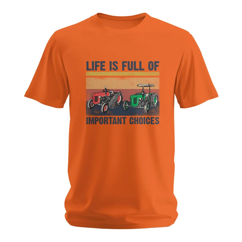 Life Is Full Of Important Choices 37 - Unisex Softstyle T-Shirt