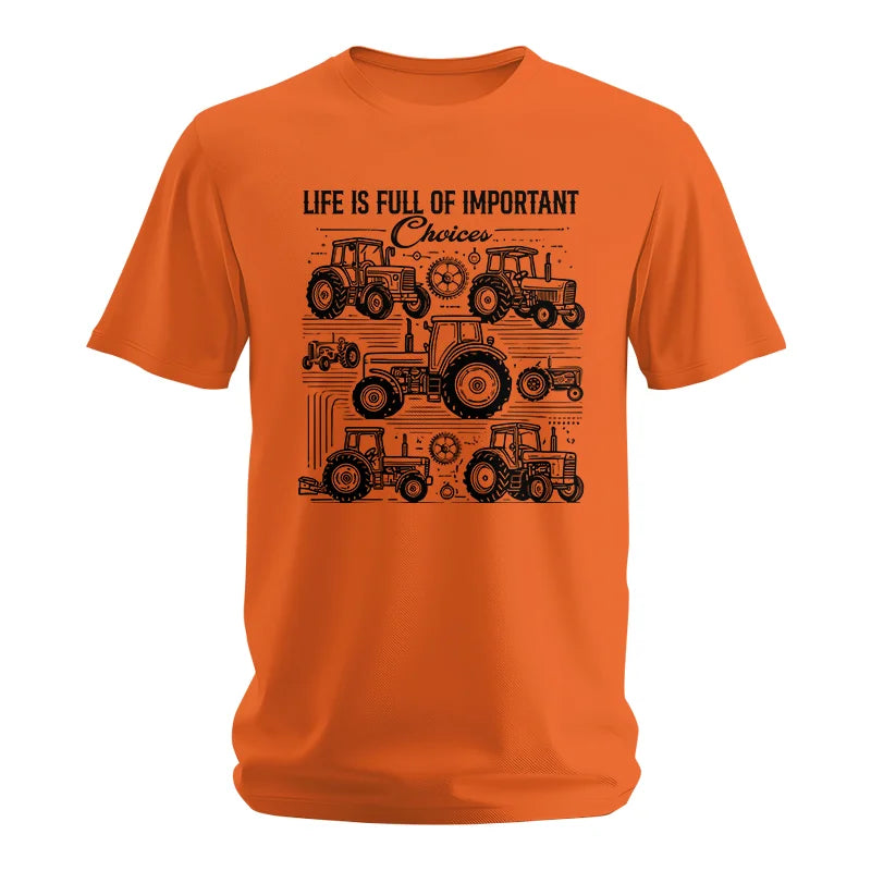 Life Is Full Of Important Choices - Unisex Softstyle T-Shirt