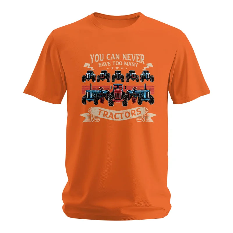 You Can Never Have Too Many Tractor - Unisex Softstyle T-Shirt