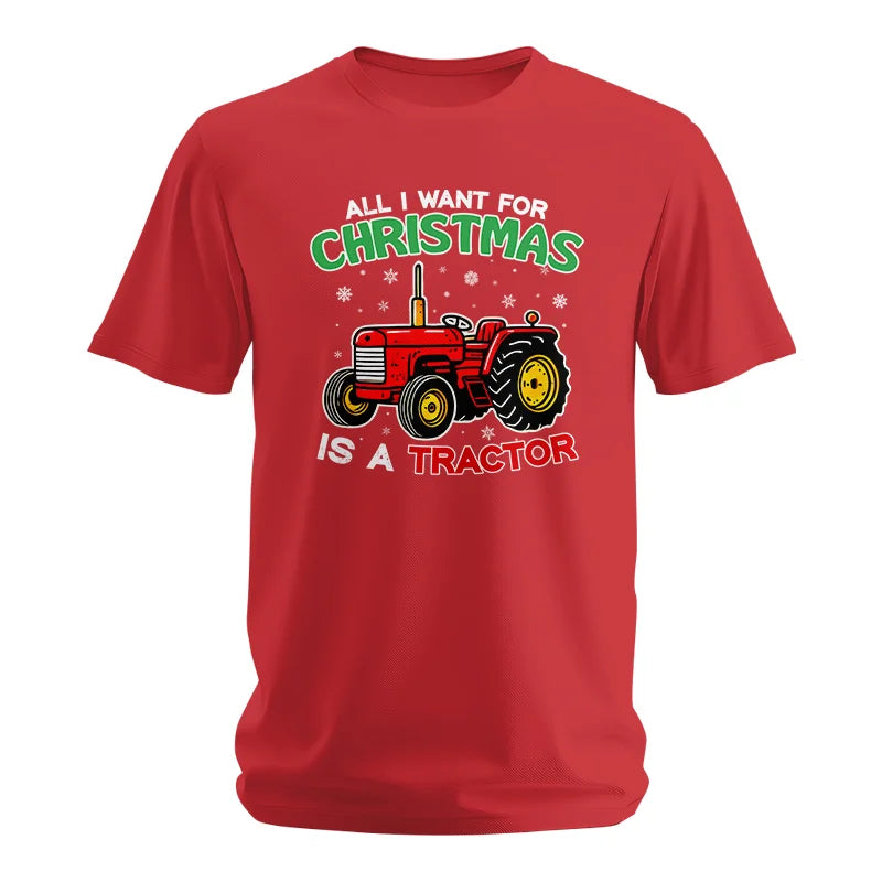 All I Want For Christmas Is A Tractor - Unisex Softstyle T-Shirt