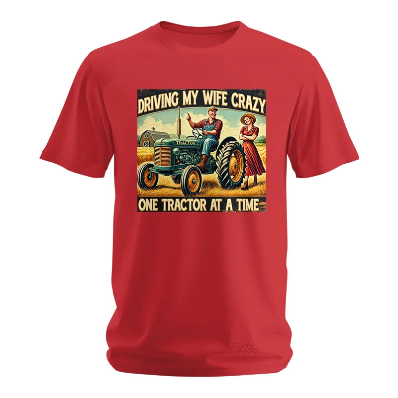 Driving My Wife Crazy One Tractor At A Time - Unisex Softstyle T-Shirt