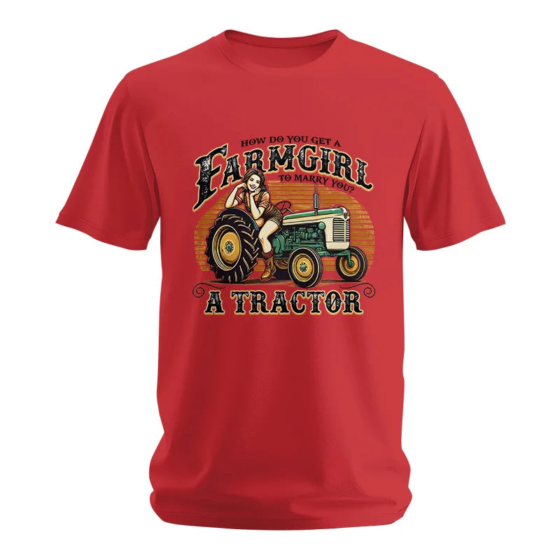 Get A Farmgirl To Marry You_A Tractor - Unisex Softstyle T-Shirt