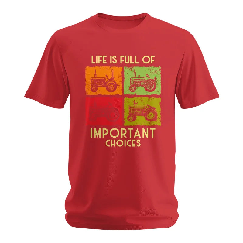 Life Is Full Of Important Choices 33 - Unisex Softstyle T-Shirt