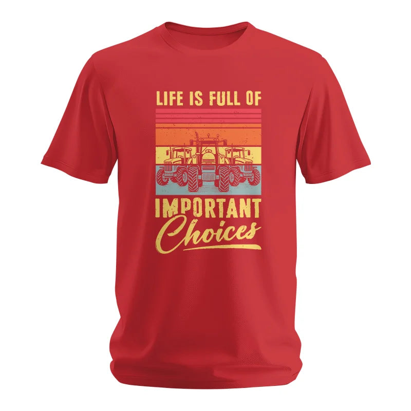 Life Is Full Of Important Choices 39 - Unisex Softstyle T-Shirt