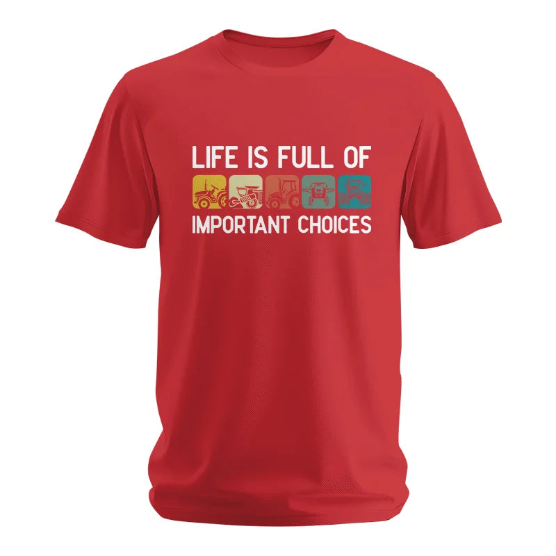 Life Is Full Of Important Choices 40 - Unisex Softstyle T-Shirt