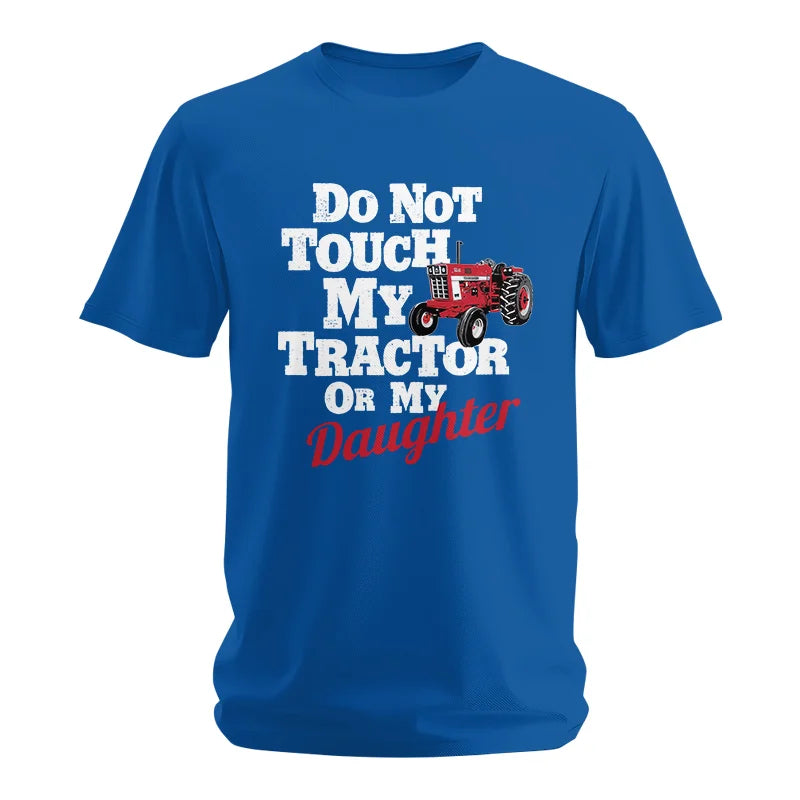 Do Not Touch My Tractor Or My Daughter - Unisex Softstyle T-Shirt