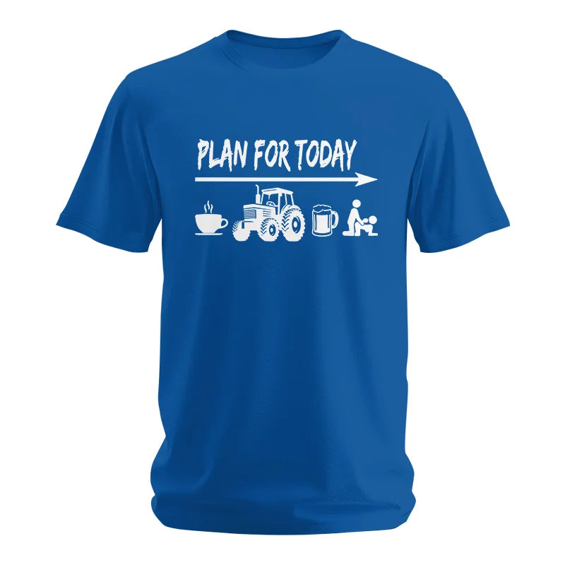 Funny Farmer Plan For Today Coffee Tractor Beer Bed - Unisex Softstyle T-Shirt