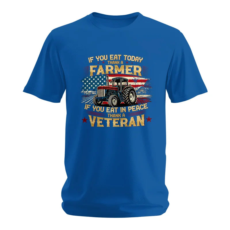 Image of If You Eat Today Thank a Farmer If You Eat in Peace Thank a Veteran - Unisex Softstyle T-Shirt