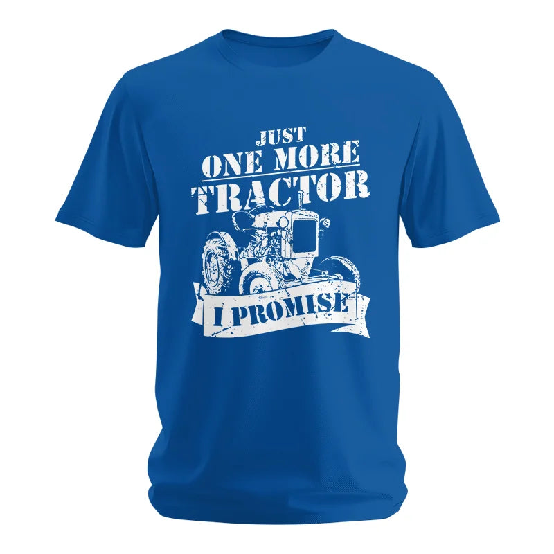 Image of Just One More Tractor I Promise Farmers Farming Farm - Unisex Softstyle T-Shirt