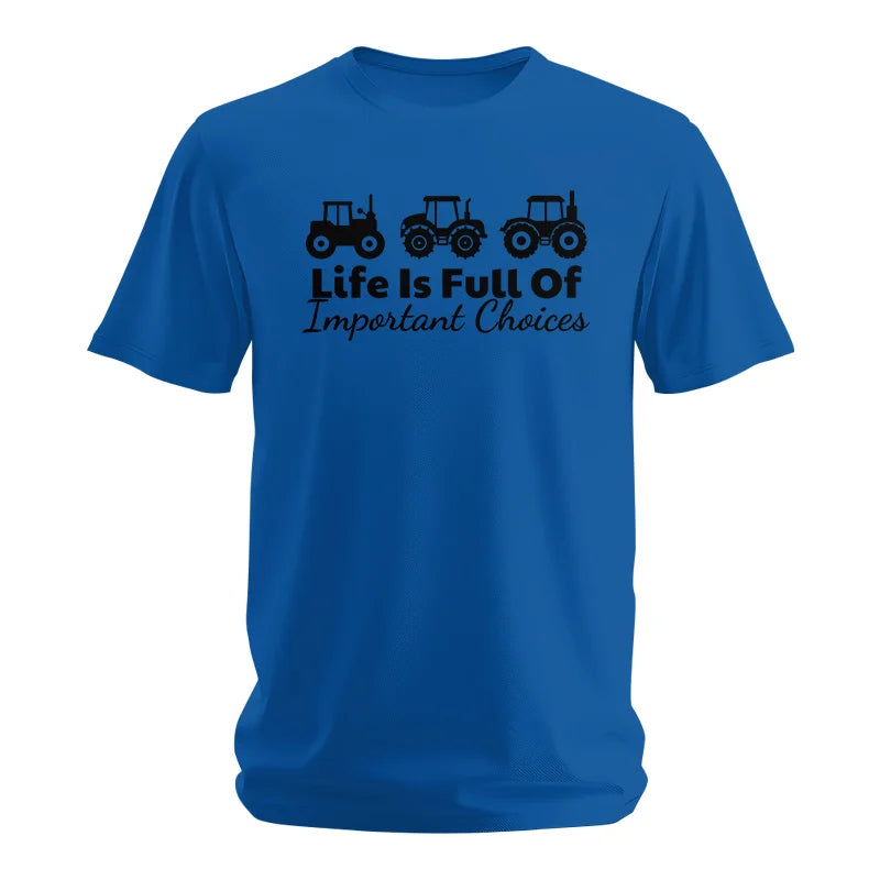 Life Is Full Of Important Choices 19 - Unisex Softstyle T-Shirt