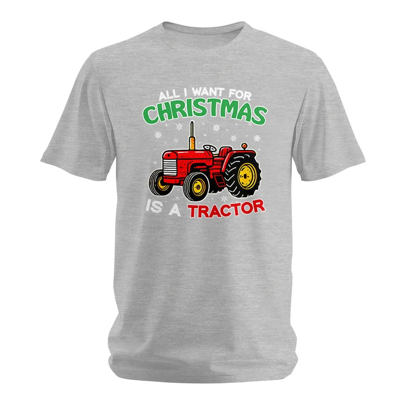 All I Want For Christmas Is A Tractor - Unisex Softstyle T-Shirt