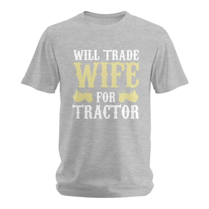 Funny Will Trade Wife For Tractor - Unisex Softstyle T-Shirt